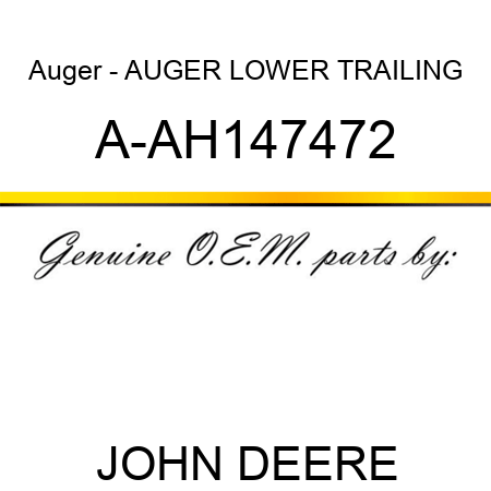 Auger - AUGER, LOWER TRAILING A-AH147472