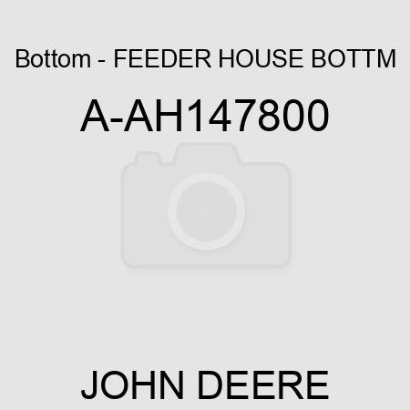 Bottom - FEEDER HOUSE BOTTM A-AH147800