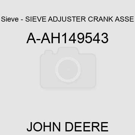 Sieve - SIEVE ADJUSTER CRANK ASSE A-AH149543
