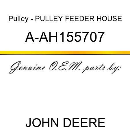 Pulley - PULLEY, FEEDER HOUSE A-AH155707