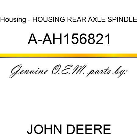 Housing - HOUSING, REAR AXLE SPINDLE A-AH156821