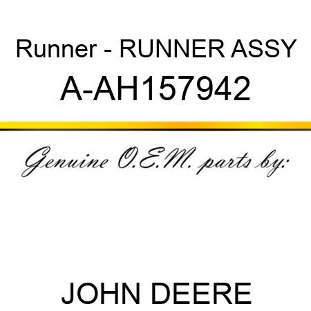 Runner - RUNNER ASSY A-AH157942
