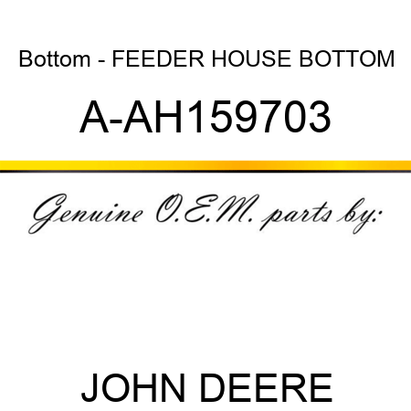 Bottom - FEEDER HOUSE BOTTOM A-AH159703