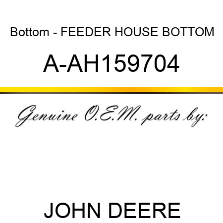 Bottom - FEEDER HOUSE BOTTOM A-AH159704