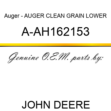 Auger - AUGER, CLEAN GRAIN LOWER A-AH162153