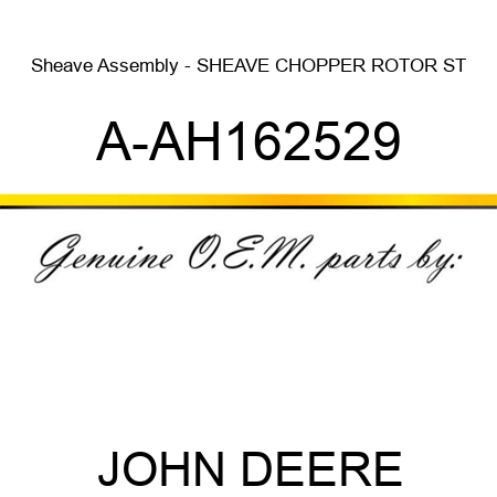 Sheave Assembly - SHEAVE, CHOPPER ROTOR ST A-AH162529