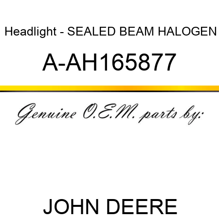 Headlight - SEALED BEAM, HALOGEN A-AH165877