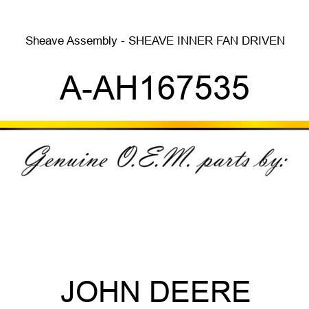 Sheave Assembly - SHEAVE, INNER FAN DRIVEN A-AH167535