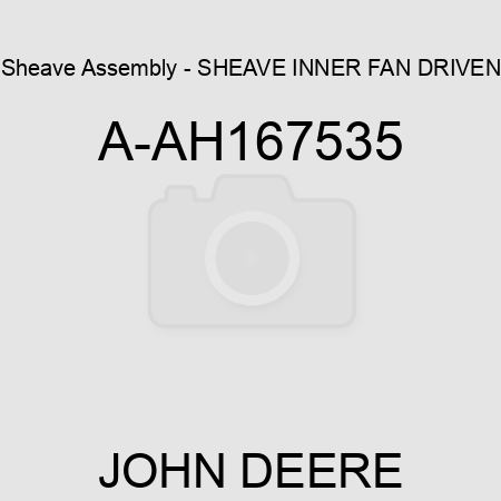 Sheave Assembly - SHEAVE, INNER FAN DRIVEN A-AH167535