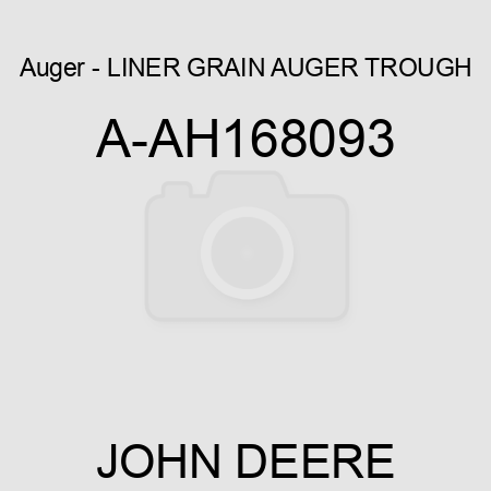 Auger - LINER, GRAIN AUGER TROUGH A-AH168093