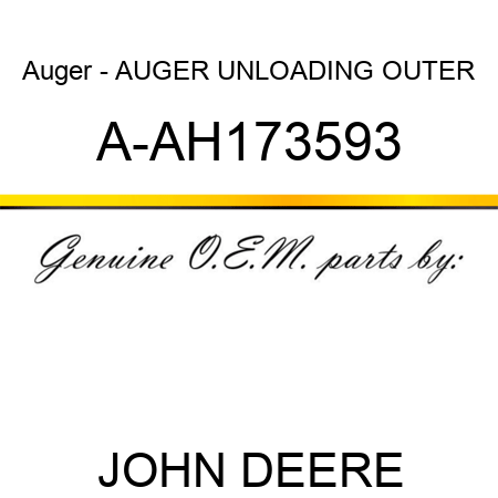 Auger - AUGER, UNLOADING OUTER A-AH173593
