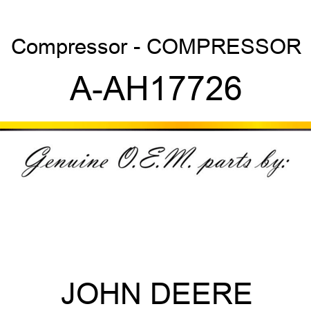 Compressor - COMPRESSOR A-AH17726