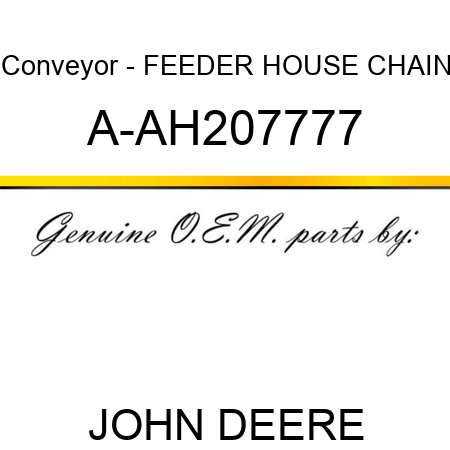 Conveyor - FEEDER HOUSE CHAIN A-AH207777