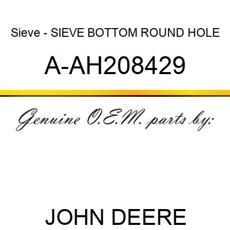 Sieve - SIEVE, BOTTOM ROUND HOLE A-AH208429