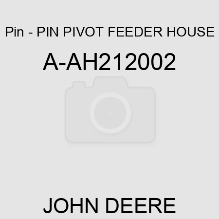 Pin - PIN, PIVOT FEEDER HOUSE A-AH212002