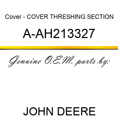 Cover - COVER, THRESHING SECTION A-AH213327