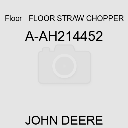 Floor - FLOOR, STRAW CHOPPER A-AH214452