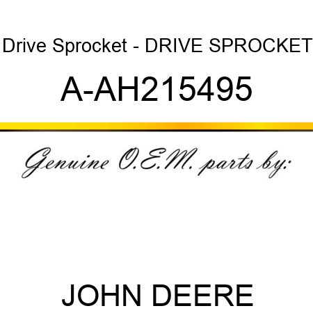 Drive Sprocket - DRIVE SPROCKET A-AH215495