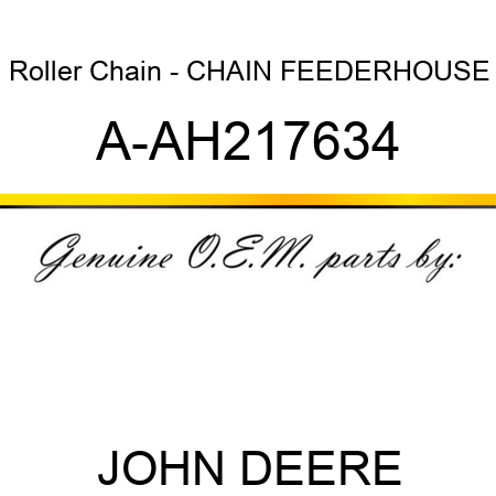Roller Chain - CHAIN, FEEDERHOUSE A-AH217634