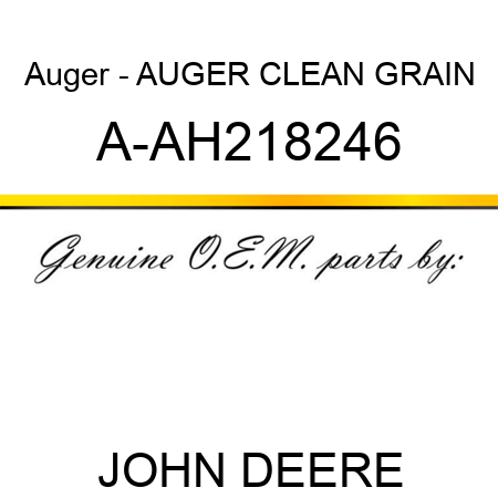 Auger - AUGER, CLEAN GRAIN A-AH218246
