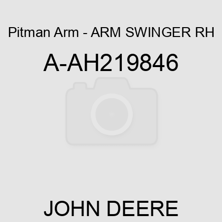 Pitman Arm - ARM, SWINGER RH A-AH219846