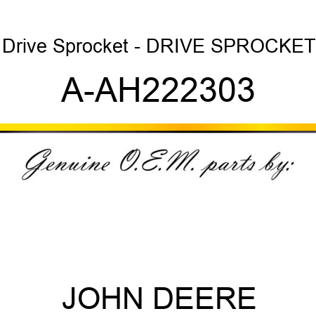 Drive Sprocket - DRIVE SPROCKET A-AH222303