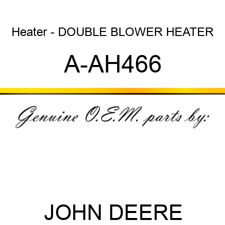 Heater - DOUBLE BLOWER HEATER A-AH466