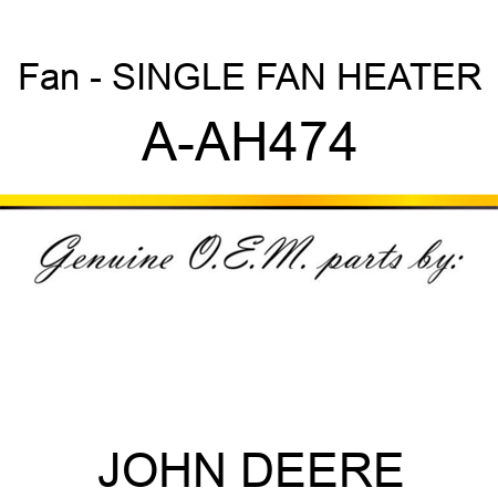 Fan - SINGLE FAN HEATER A-AH474
