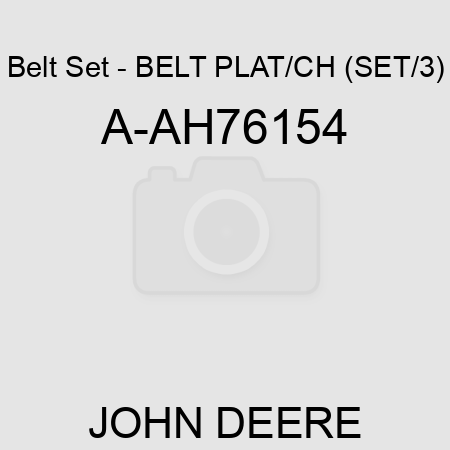 Belt Set - BELT, PLAT/CH (SET/3) A-AH76154
