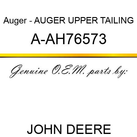 Auger - AUGER, UPPER TAILING A-AH76573