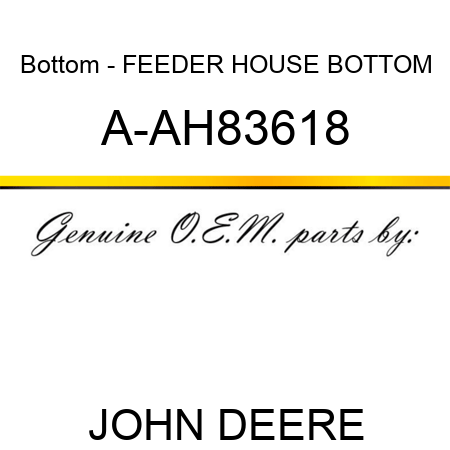 Bottom - FEEDER HOUSE BOTTOM A-AH83618
