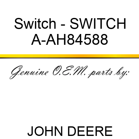 Switch - SWITCH A-AH84588