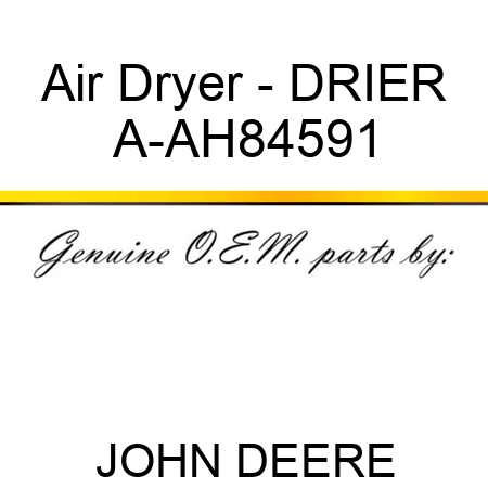 Air Dryer - DRIER A-AH84591