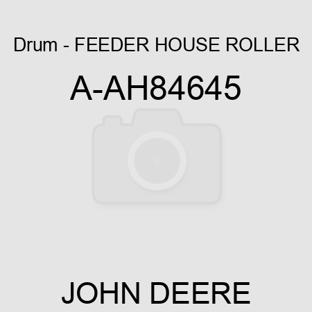 Drum - FEEDER HOUSE ROLLER A-AH84645