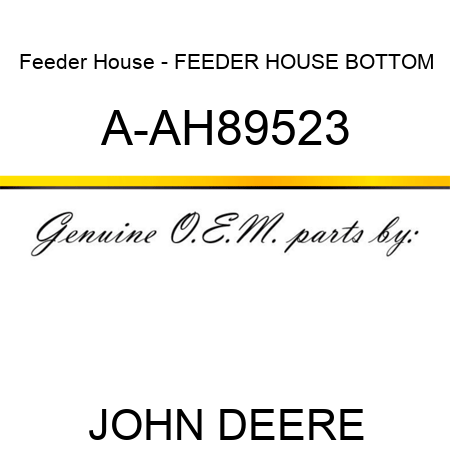 Feeder House - FEEDER HOUSE BOTTOM A-AH89523