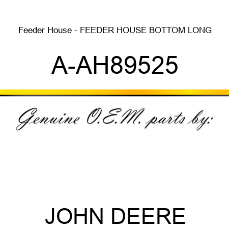 Feeder House - FEEDER HOUSE BOTTOM LONG A-AH89525