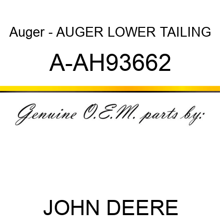 Auger - AUGER, LOWER TAILING A-AH93662