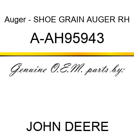 Auger - SHOE GRAIN AUGER RH A-AH95943