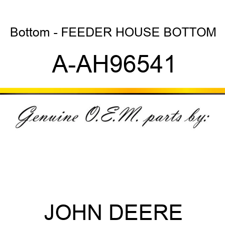 Bottom - FEEDER HOUSE BOTTOM A-AH96541