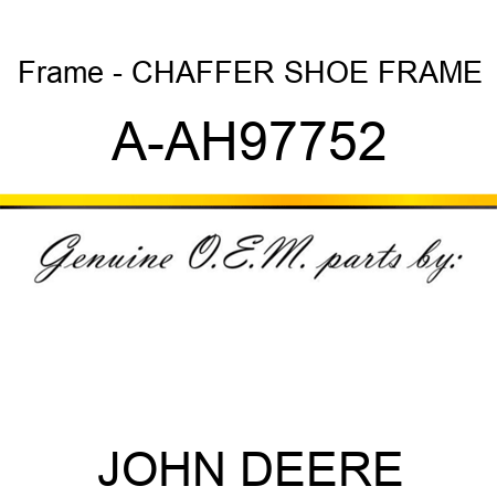Frame - CHAFFER SHOE FRAME A-AH97752