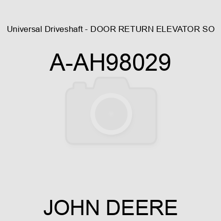 Universal Driveshaft - DOOR, RETURN ELEVATOR SO A-AH98029
