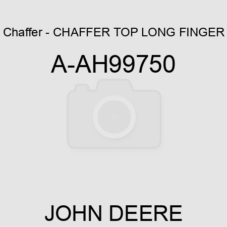 Chaffer - CHAFFER, TOP LONG FINGER A-AH99750