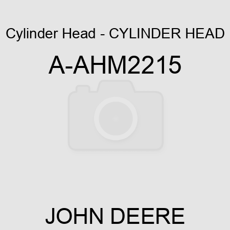 Cylinder Head - CYLINDER HEAD A-AHM2215