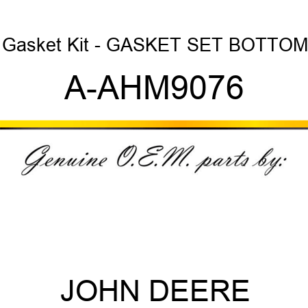 Gasket Kit - GASKET SET, BOTTOM A-AHM9076
