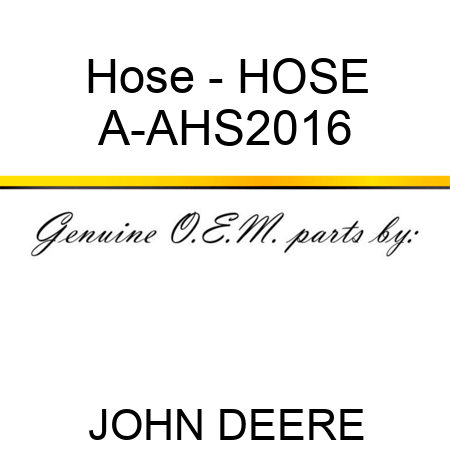 Hose - HOSE A-AHS2016