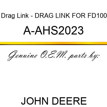 Drag Link - DRAG LINK FOR FD100 A-AHS2023