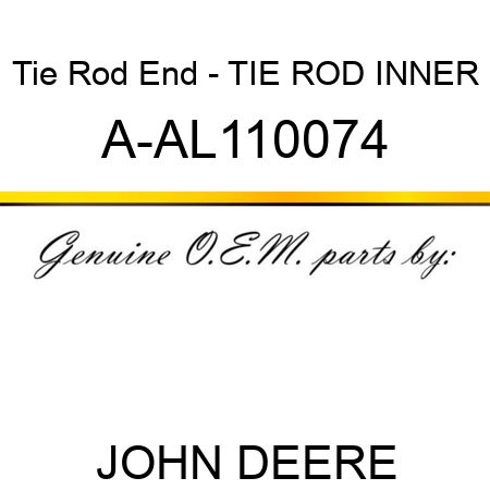 Tie Rod End - TIE ROD, INNER A-AL110074