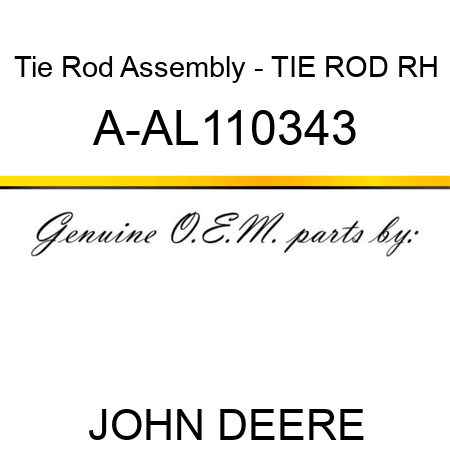 Tie Rod Assembly - TIE ROD, RH A-AL110343