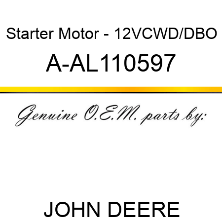 Starter Motor - 12V,CW,D/D,BO A-AL110597