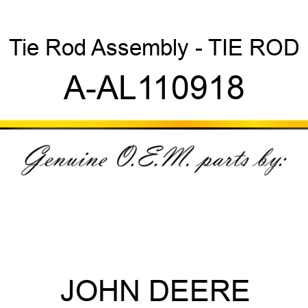 Tie Rod Assembly - TIE ROD A-AL110918